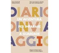 Diario in viaggio. Un'avventura per imparare a guardare