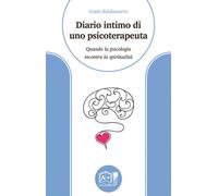Diario intimo di uno psicoterapeuta. Quando la psicologia incontra la spiritualità