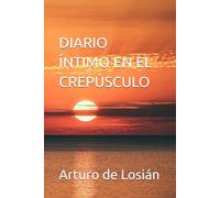 DIARIO ÍNTIMO EN EL CREPÚSCULO