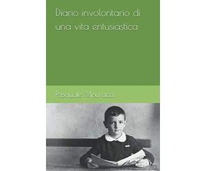 Diario involontario di una vita entusiastica