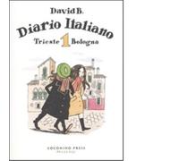Diario italiano vol.1 Trieste-Bologna di B. David - Coconino press, 2010