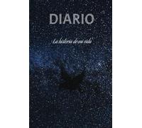 Diario la historia de tu vida: Ideal diario para plasmar en escrito tus anécdotas lecciones una historia digna para escuchar
