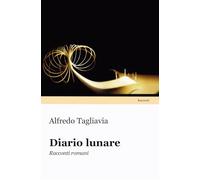 Diario lunare. Racconti romani - Tagliavia Alfredo