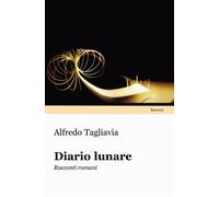 Diario lunare. Racconti romani - Tagliavia Alfredo
