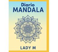 Diario mandala: Rendi il mondo a colori