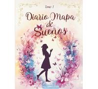 Diario Mapa de Sueños: Planificador de metas y gratitud para transformar tu vida