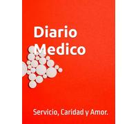 Diario Medico: Servicio, Caridad y Amor.
