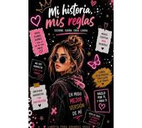 DIARIO: MI HISTORIA, MIS REGLAS: Cuaderno en blanco para chicas adolescentes | Libreta creativa para escribir ideas, sueños, notas y pensamientos