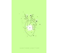 Diario Mindfulness "Curare l'anima curare il cuore": Agenda per la consapevolezza senza date | planner verticale | spazio per note | 115 pagine | Formato 15 x 23 cm | IM the ONE | Colore Verde