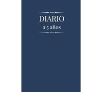 Diario Minimalista de 5 Años - Tu espacio de escritura diaria: Diario personal para reflexionar, crecer y recordar cada día