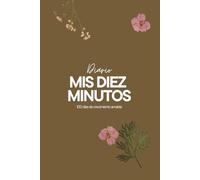 Diario Mis Diez Minutos: 100 días de crecimiento amable