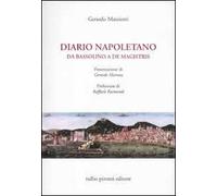 Diario napoletano. Da Bassolino a De Magistris