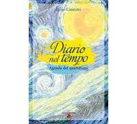 Diario nel tempo. Agenda del quotidiano