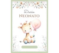 Diario Neonato: Quaderno di monitoraggio a COLORI - 0-6 mesi - 120 giorni di registrazioni quotidiane - Regalo perfetto per gravidanza o nascita