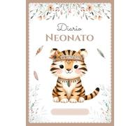 Diario Neonato: Quaderno di monitoraggio a COLORI - 0-6 mesi - 120 giorni di registrazioni quotidiane - Regalo perfetto per gravidanza o nascita