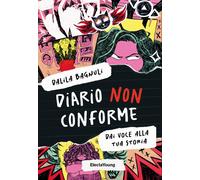 Diario non conforme. Dai voce alla tua storia - Bagnuli Dalila
