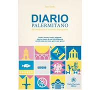Diario palermitano. Dal medioevo al secondo dopoguerra. Uomini, donne, luoghi, leggende, sfarzi e misteri di una città millenaria. Vol. 6: Giugno