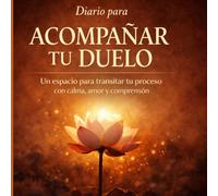 Diario para Acompañar tu Duelo