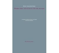 Diario para anunciar el fin del mundo