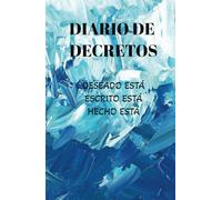 Diario para decretar, libreta de manifestación, cuaderno de gratitud, diario personal.: Cuaderno para realizar decretos y manifestación, con colores ... decretar salud, amor, dinero o tranquilidad.