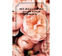 Diario para manifestación positiva de gratitud .: Para una vida más feliz y exitosa con pensamientos positivos.
