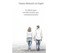 Diario para Parejas - Tapa Dura 5.5x8.5” | Cuaderno de Amor para Escribir Juntos: Un regalo romántico para novios, esposos o parejas que desean ... San Valentín o simplemente porque sí.