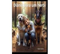 Diário para um herói: Lucas, um jovem guiado pelo coração e moldado pelas lições da vida, caminha ao lado de seus três companheiros de quatro patas.
