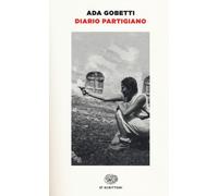 Diario partigiano - Gobetti Ada