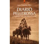 Diario pellerossa. L'eredità spirituale degli indiani d'America