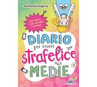 Diario per essere strafelice alle medie