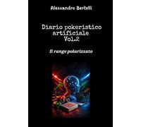 Diario pokeristico artificiale Vol.2: Il range polarizzato