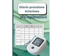 Diario Pressione Arteriosa: Registro Agenda Pressione Arteriosa e Frequenza Cardiaca | 51 Settimane in Formato 6x9 con Tabelle Valori, Indicazioni di ... | Ideale per Anziani e Assistenti e Badanti