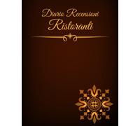 Diario Recensioni Ristoranti: Tracciamento del notebook per tutti i tuoi ristoranti preferiti | Taccuino del punteggio del ristorante | Formato 8,5 x 11 | 101 pagine