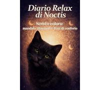 Diario Relax di Noctis: Gatti, mandala, scrittura e conforto
