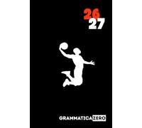 Diario scolastico 2026 2027 Grammatica Zero: Agenda Scolastica per Studente | Basket | Scuola Elementari Medie Superiori | Pianificazione Settimanale | Formato A5