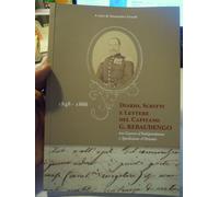 DIARIO, SCRITTI E LETTERE DEL CAPITANO G. REBAUDENGO 1848-1866 GUERRE INDIP