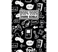 Diario Scuola 2024-2025 Gamer: Agenda Scolastica da Agosto 2024 a Luglio 2025 - La Settimana Su Una Doppia Pagina || Pianificatore Settimanale per ... Medie e Superiori || Formato Piccolo A5
