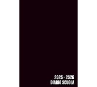 Diario Scuola 2025-2026: Agenda Settimanale per l'anno Scolastico da Settembre 2025 a Agosto 2026 || 12 Mesi Pianificatore per Scuola delle Elementari, Medie e Superiori || Formato Piccolo A5 - Nero