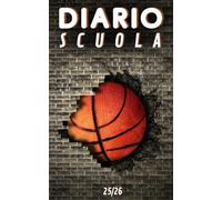 Diario scuola 2025 2026 Basket: Pianificatore giornaliero per ragazze e ragazzi | Materiale scolastico medie elementari superiori università | Copertina Pallacanestro