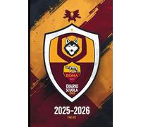 Diario Scuola 2025-2026 Calcio: Agenda Settimanale e Giornaliera con Calendario Completo - Per Studenti e Tifosi della Roma