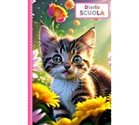 Diario scuola 2025 2026 elementari bambina - Gattino: Agenda scolastica per bambina e ragazza, elementari e medie. Ediz. a colori