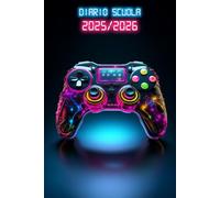 Diario Scuola 2025 2026 Gamer: Agenda Scolastica Giornaliera 25/26 | Per Ragazze e Ragazzi Da Settembre 2025 a Luglio 2026 | per Studenti di Scuole Elementari, Medie, Superiori | Gaming, Console