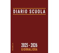 Diario Scuola 2025 2026 Giornaliera: A4 , Agenda Scolastica per Ragazza, Studenti Medie e Superiori , da Settembre 25 ad Agosto 26 , Italiano , Rosso