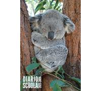 Diario Scuola 2025 2026: Koala - Agenda Scolastica Giornaliera Per Bambina e Bambino, Elementari, Primaria, Media, Superiori | da Settembre 2025 ad Luglio 2026