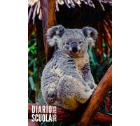 Diario Scuola 2025 2026: Koala - Agenda Scolastica Per Ragazza e Ragazzo, Elementari, Primaria, Media, Superiori | da Settembre 2025 ad Agosto 2026