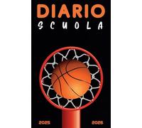 Diario scuola 2025 2026 Pallacanestro: Pianificatore giornaliero per ragazze e ragazzi | Materiale scolastico medie elementari superiori università - Copertina basket