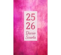 Diario scuola 2025 2026 Rosa: Pianificatore giornaliero per ragazze e ragazzi | Materiale scolastico medie elementari superiori università | Copertina colore rosa