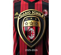 Diario Scuola Calcio: Agenda Settimanale per Studenti con Pianificatore Giornaliero e Calendario Accademico - Design AC Milan