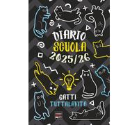 Diario Scuola Gatti 2025 / 2026 con leggende miti curiosità Agenda Scolastica
