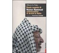 Diario segreto di Nemer Hammad ambasciatore di Arafat in Italia